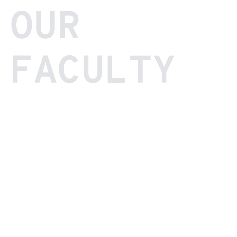 our faculty